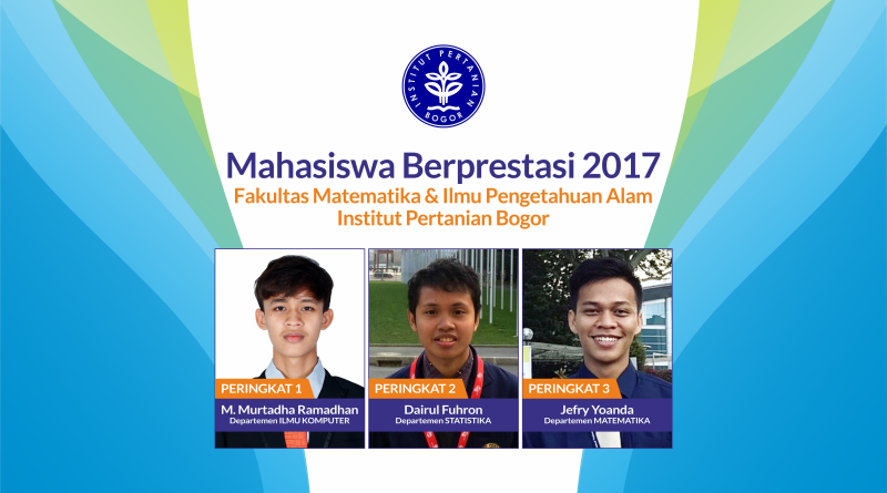 Mahasiswa Berprestasi 2017 FMIPA IPB